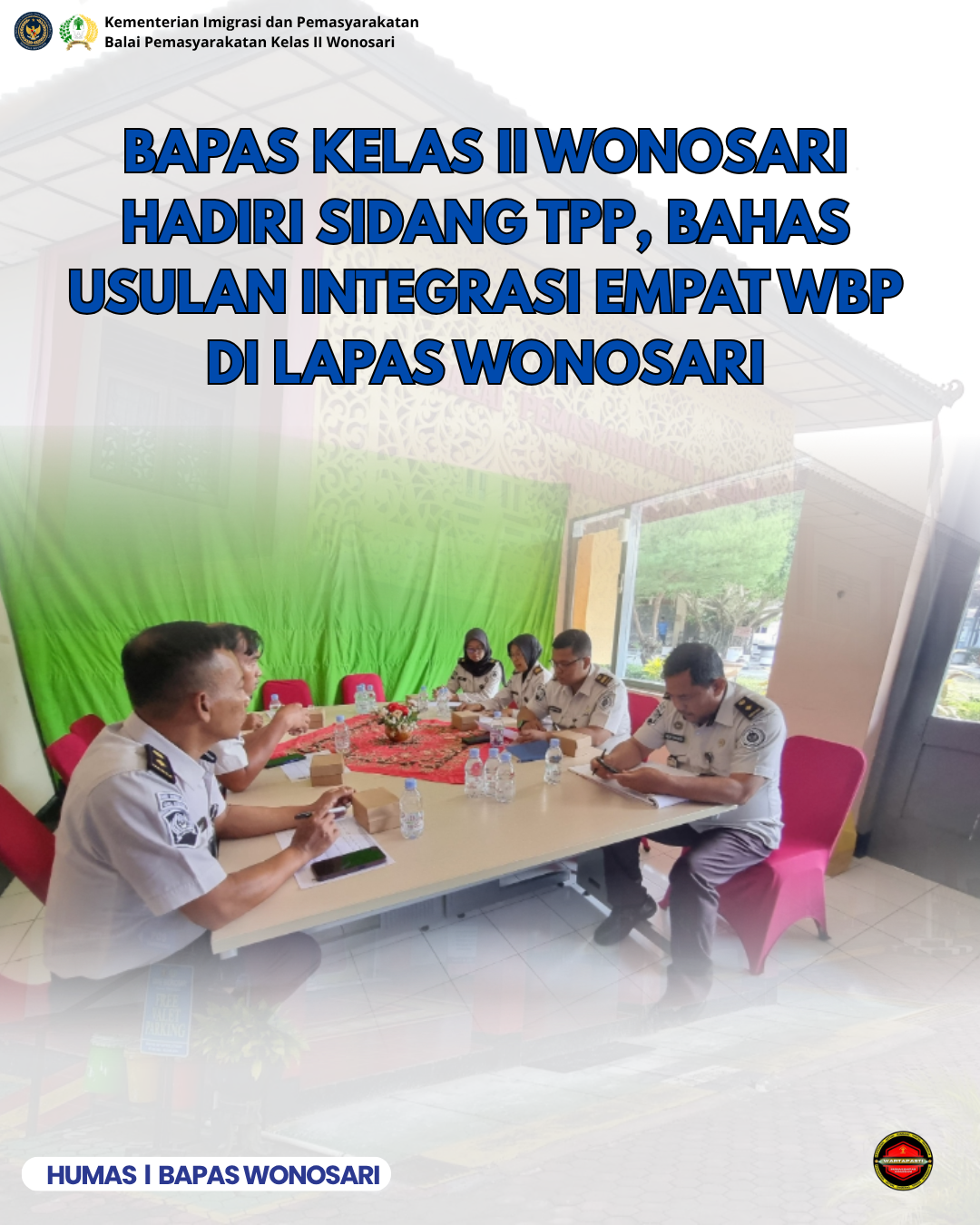BAPAS KELAS II WONOSARI HADIRI SIDANG TPP,BAHAS USULAN INTEGRASI EMPAT WBP DI LAPAS WONOSARI
