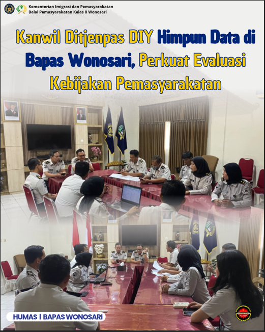 Perkuat Evaluasi Kebijakan Pemasyarakatan, Kanwil DIY mencari data ke Bapas Wonosari