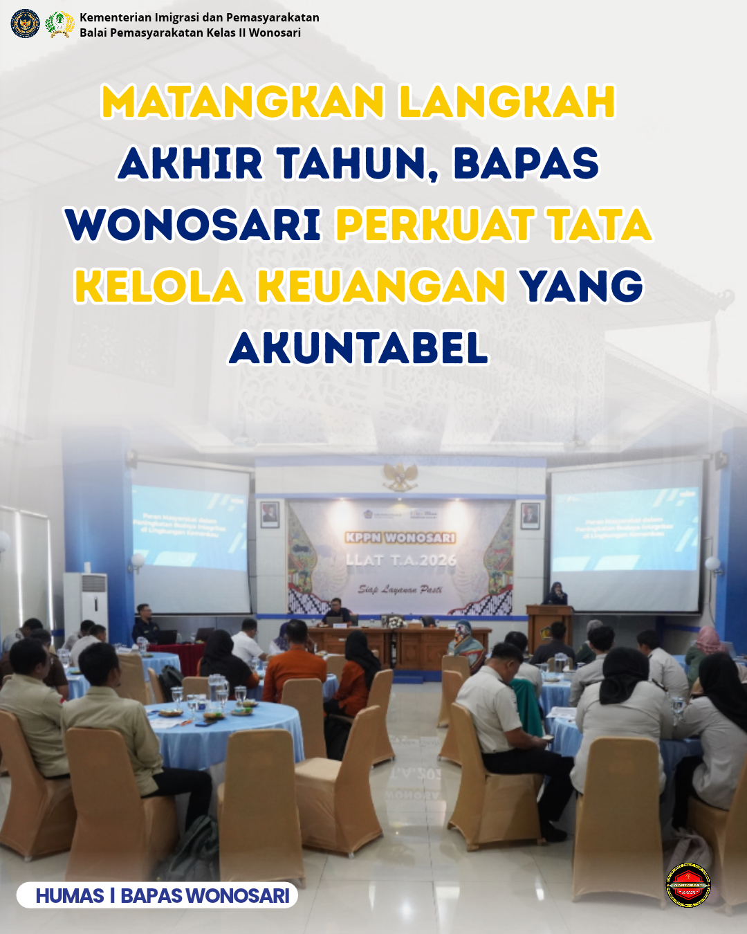 Matangkan Langkah Akhir Tahun, Bapas Wonosari Perkuat Tata Kelola Keuangan yang Akuntabel